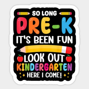 So Long Pre-k Its Been Fun Kindergarten  Graduate Sticker